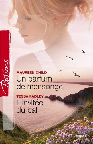 Un parfum de mensonge ; l'invitée du bal