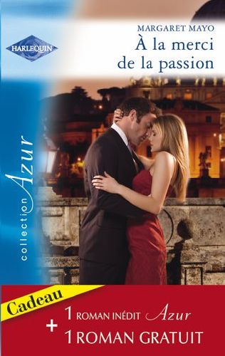 à la merci de la passion ; secondes noces