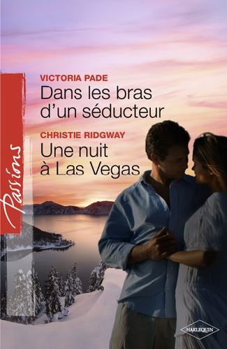 Dans les bras d'un séducteur ; une nuit à Las Vegas
