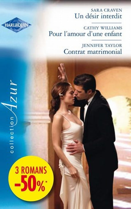 Un désir interdit ; pour l'amour d'une enfant ; contrat matrimonial