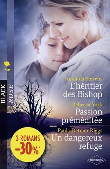 L'héritier des Bishop ; passion préméditée ; un dangereux refuge