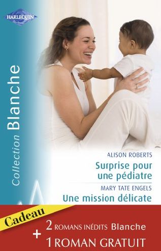 Surprise pour un pédiatre ; une mission délicate