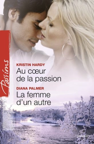 Au coeur de la passion ; la femme d'un autre