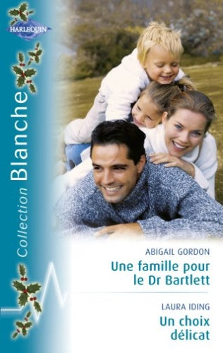 Une famille pour le Dr Bartlett ; un choix délicat