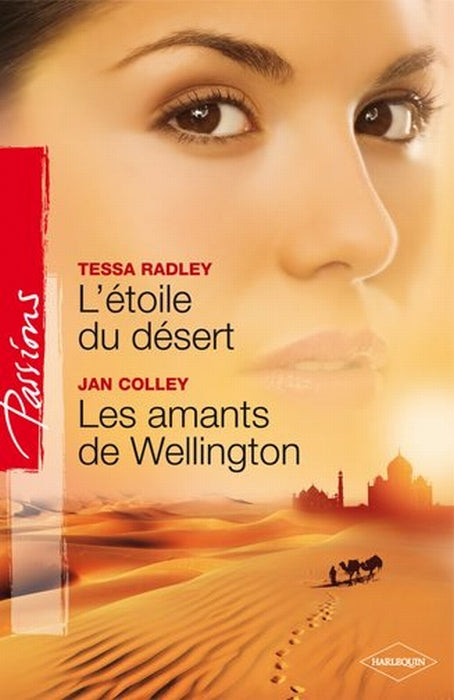 L'étoile du désert ; les amants de Wellington