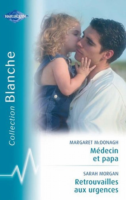Médecin et papa ; retrouvailles aux urgences