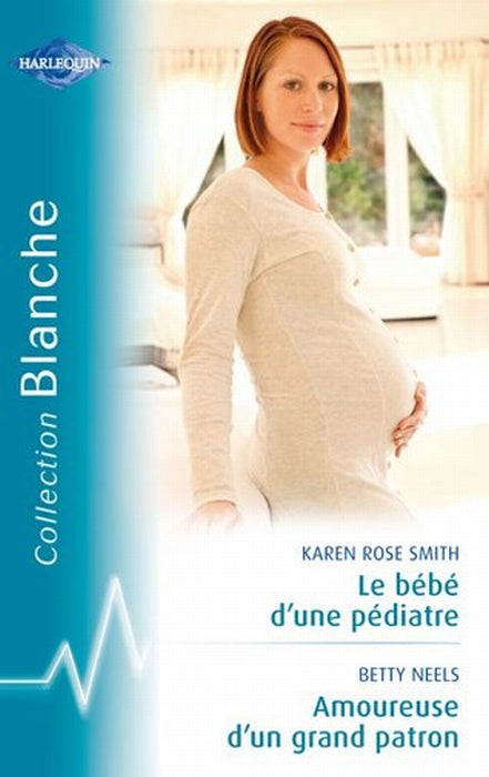 Le bébé d'un pédiatre ; amoureuse d'un grand patron