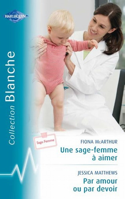 Une sage-femme à aimer ; par amour ou par devoir