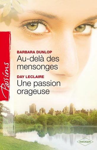 Au-delà des mensonges ; une passion orageuse