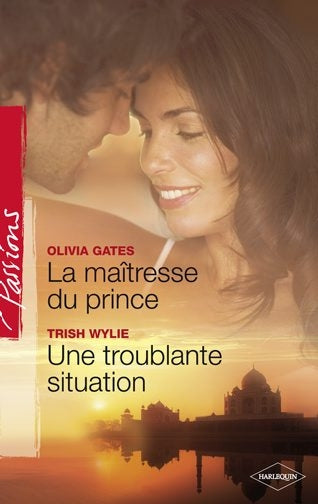 La maîtresse du prince ; une troublante situation