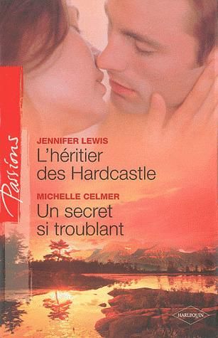 L'héritier des Hardcastle ; un secret si troublant