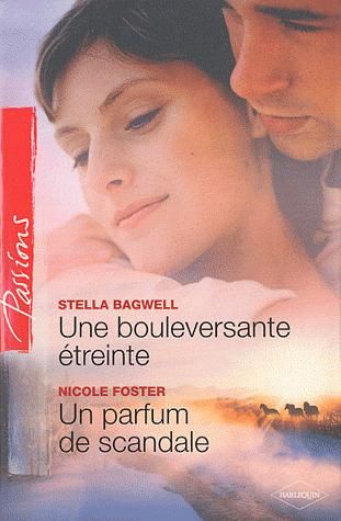 Une bouleversante étreinte ; un parfum de scandale