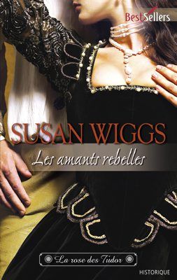La rose des Tudor ; les amants rebelles