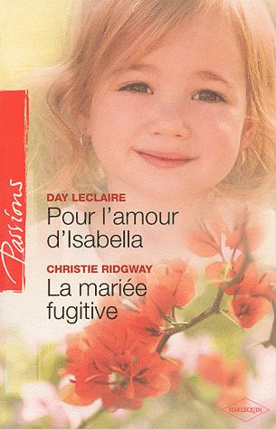 Pour l'amour d'Isabella ; la mariée fugitive