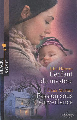 L'enfant du mystère ; passion sous surveillance