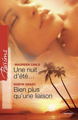 Une nuit d'été... ; bien plus qu'une liaison