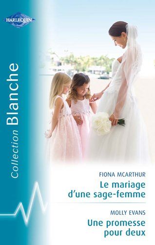 Le mariage d'une sage-femme ; une promesse pour deux