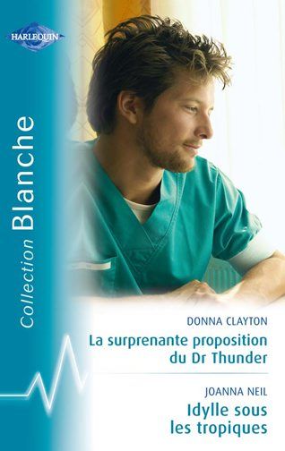 La surprenante proposition du Dr Thunder ; idylle sous les tropiques