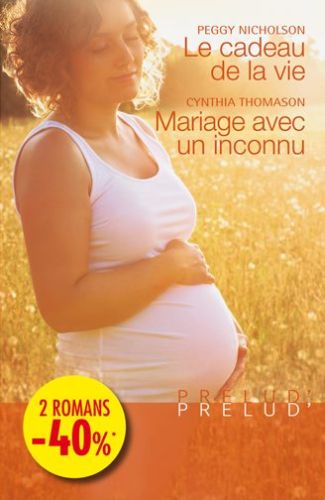 Le cadeau de la vie ; mariage avec un inconnu
