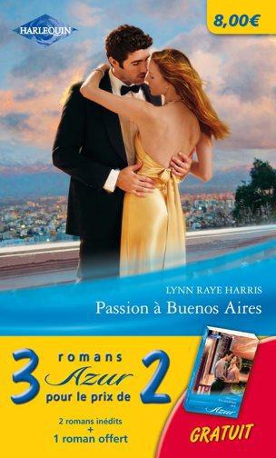 Pack azur ; passion à Buenos Aires ; le destin d'une amoureuse ; un troublant défi