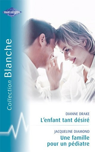 L'enfant tant désiré ; une famille pour un pédiatre