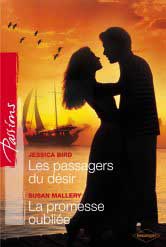 Les passagers du désir ; la promesse oubliée