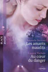 Les amants maudits ; au coeur du danger