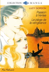 Passion à Venise ; piège de la vengeance