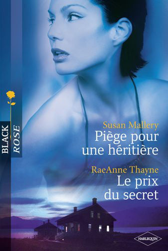 Piège pour une héritière ; le prix du secret