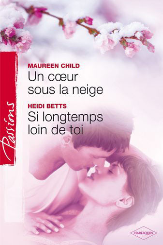 Un coeur sous la neige ; si longtemps loin de toi