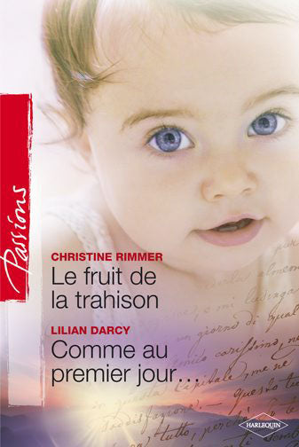 Le fruit de la trahison ; comme au premier jour