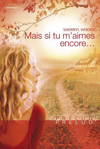 Mais si tu m'aimes encore