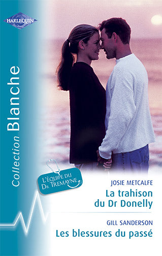 La trahison du Dr Donelly ; les blessures du passé