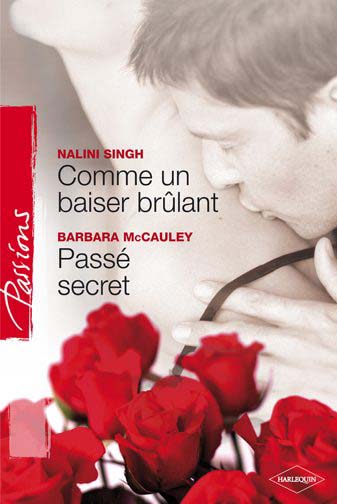 Comme un baiser brûlant ; passé secret