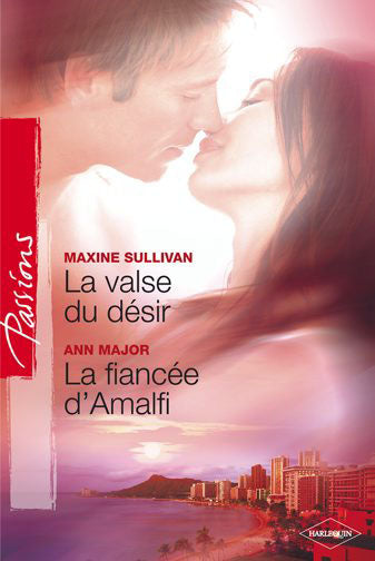 La valse du désir ; la fiancée d'Amalfi