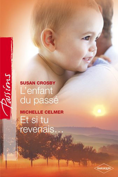 L'enfant du passé ; et si tu revenais...