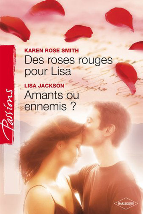 Des roses rouges pour Lisa ; amants ou ennemis ?