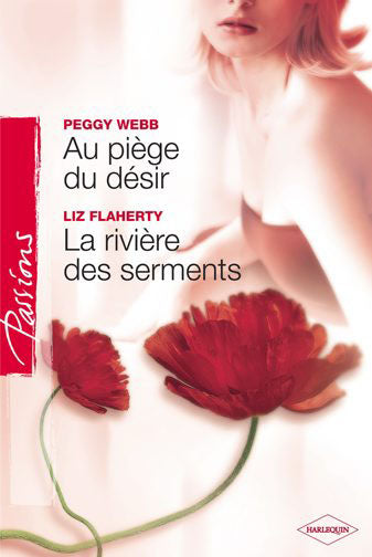 Au piège du désir ; la rivière des serments