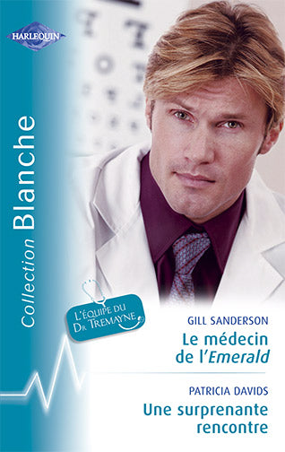 Le médecin de l'Emerald ; une surprenante rencontre