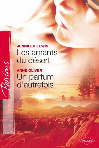 Les amants du désert ; un parfum d'autrefois