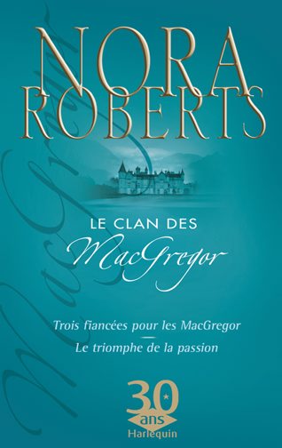 3 fiancées pour Macgregor ; le triomphe de la passion