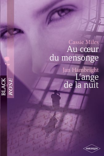 Au coeur du mensonge ; l'ange de la nuit