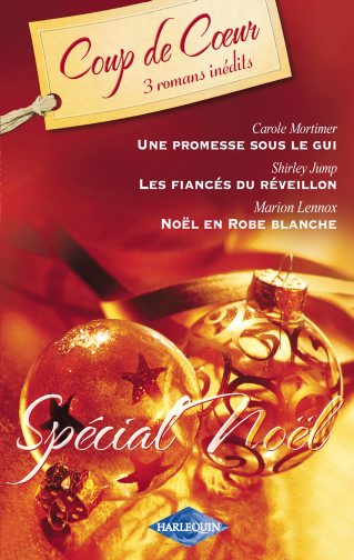 Une promesse sous le gui ; les fiancés du réveillon ; Noël en robe blanche