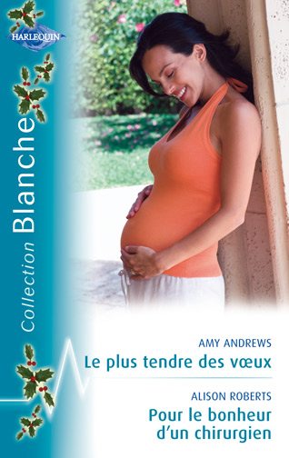 Le plus tendre des voeux ; pour le bonheur d'un chirurgien