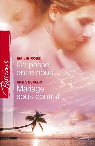 Ce passé entre nous ; mariage sous contrat