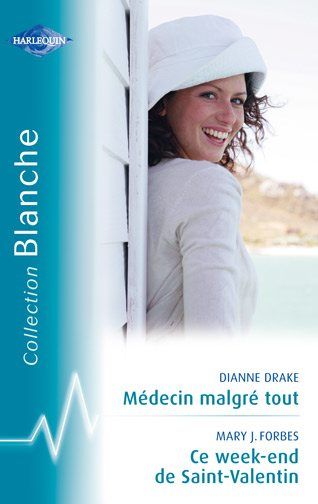 Médecin malgré tout ; ce week-end de Saint-Valentin