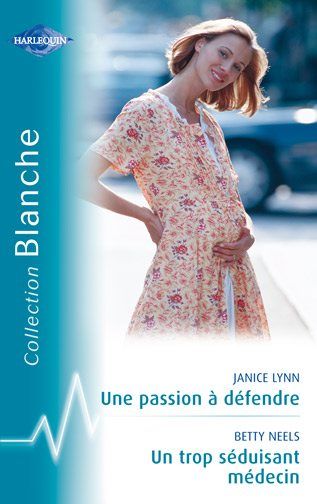 Une passion à défendre ; un trop séduisant médecin