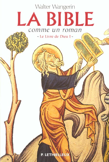 Le livre de dieu - tome 1 : la bible comme un roman