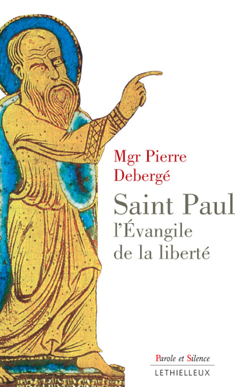 Saint Paul, l'évangile de la liberté