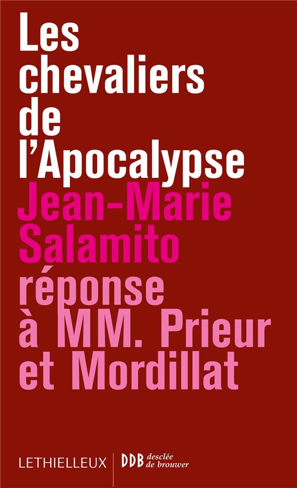 Les chevaliers de l'apocalypse ; réponse à MM. Prieur et Mordillat